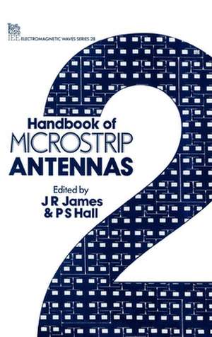 Handbook of Microstrip Antennas de J. R. James