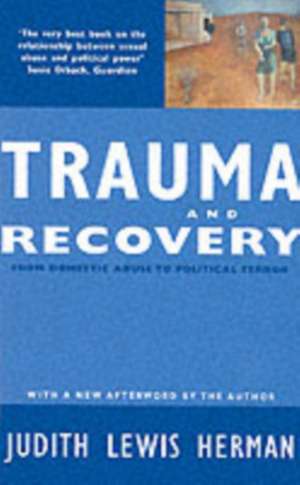 Trauma and Recovery de Judith Lewis Herman