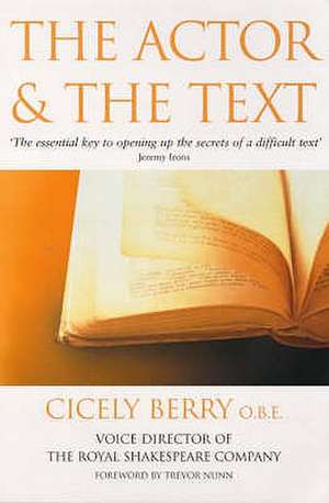 The Actor and the Text. Cicely Berry: (Libretto) de Cicely Berry