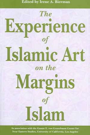 The Experience of Islamic Art on the Margins of Islam: The Lebanese Business and Political Establishment de Irene Bierman