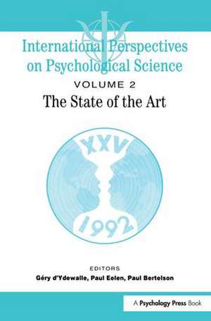 International Perspectives On Psychological Science, II: The State of the Art de Paul Bertelson