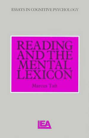 Reading and the Mental Lexicon de Marcus Taft