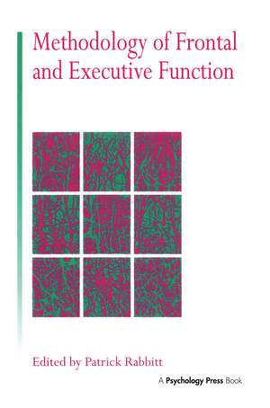 Methodology Of Frontal And Executive Function de Patrick Rabbitt