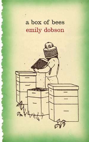 A Box of Bees de Emily Dobson