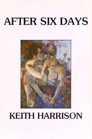 After Six Days de Keith Harrison