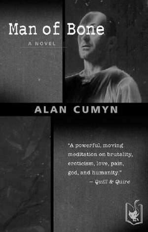 Man of Bone de Alan Cumyn