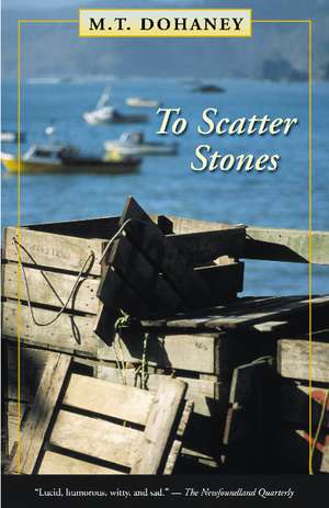 To Scatter Stones de M.T. Dohaney