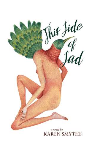 This Side of Sad de Karen Smythe