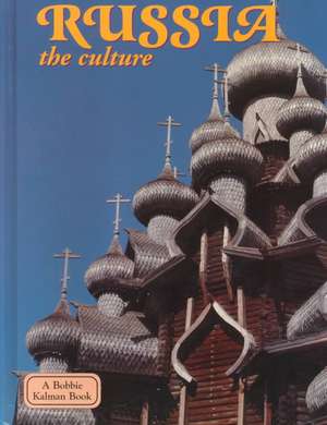 Russia--The Culture de Greg Nickles