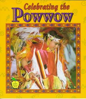 Celebrating the Powwow de Bobbie Kalman