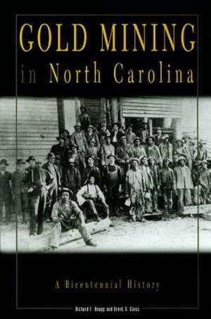 Gold Mining in North Carolina de Richard F. Knapp