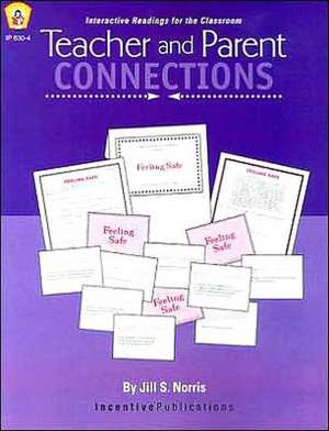 Teacher and Parent Connections de Jill Norris