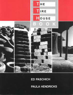 The Tire House Book de Ed Paschich