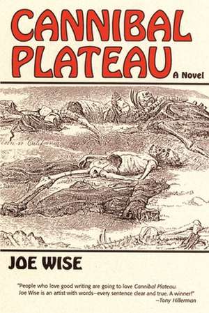 Cannibal Plateau de Joe Wise