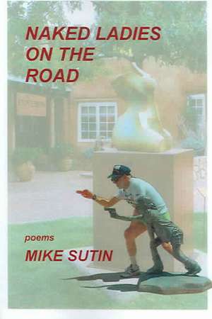 Naked Ladies on the Road de Mike Sutin