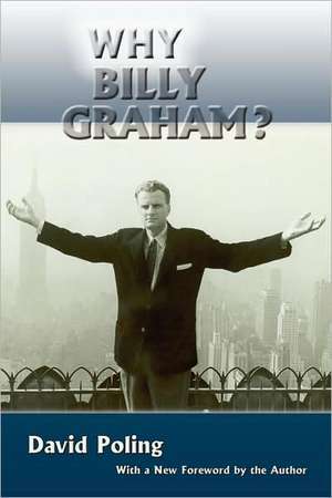 Why Billy Graham? (Softcover) de David Poling