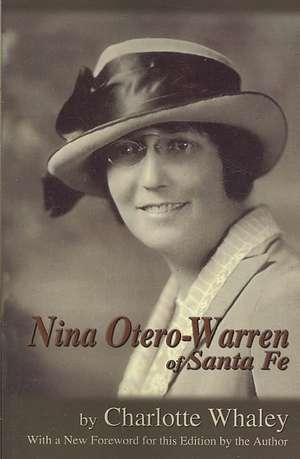 Nina Otero-Warren of Santa Fe de Charlotte Whaley