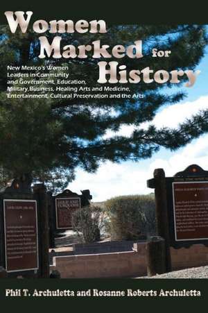 Women Marked for History de Phil T. Archuletta