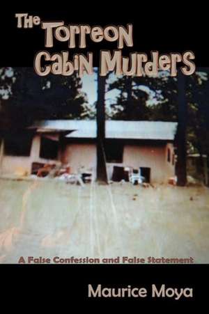 The Torreon Cabin Murders de Maurice Moya