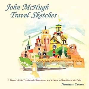 John McHugh Travel Sketches de Norman Crowe