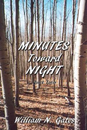 Minutes Toward Night de William N. Gates