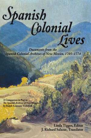 Spanish Colonial Lives, Hardcover de Linda Tigges