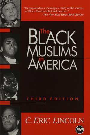 Black Muslims In America - 3rd Ed. de Eric C Lincoln