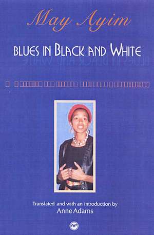 Blues In Black And White de May Ayim