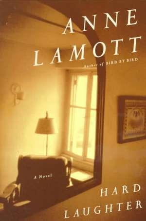 Hard Laughter de Anne Lamott