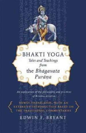 Bhakti Yoga de Edwin F Bryant