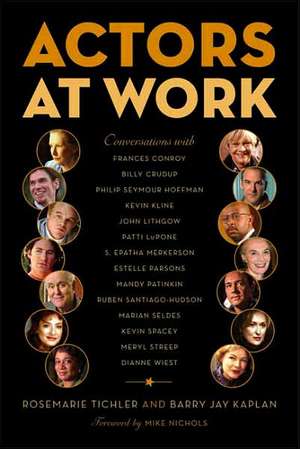 Actors at Work de Rosemarie Tichler