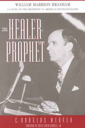 The Healer-Prophet de C. Douglas Weaver