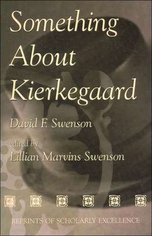 Something about Kierkegaard de David F. Swenson