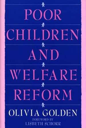 Poor Children and Welfare Reform de Olivia Golden