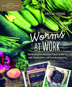 Worms at Work de Crystal Stevens