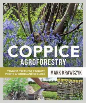 Coppice Agroforestry de Mark Krawczyk