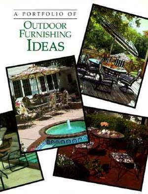 A Portfolio of Outdoor Furnishing Ideas de Cowles Creative Publishing