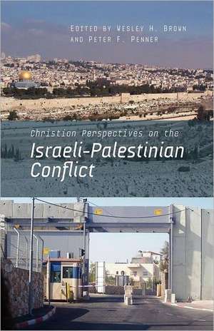 Christian Perspectives on the Israeli-Palestinian Conflict: Delicious Meals That Fit Your Busy Life Style de Peter F. Penner