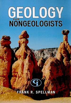 Geology for Nongeologists de Frank R. Spellman