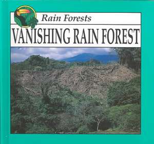 Vanishing Rain Forest de Lynn M. Stone