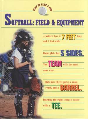 Softball: Field & Equipment de Barbara Bonney