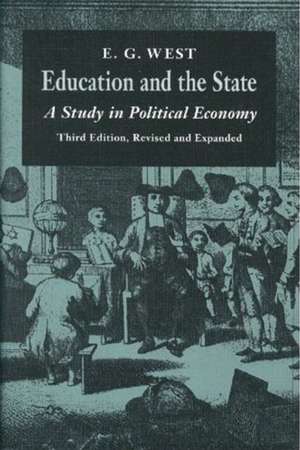 Education & the State, 3rd Edition: A Study in Political Economy de Edwin G West