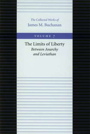 LIMITS OF LIBERTY, THE de JAMES M BUCHANAN