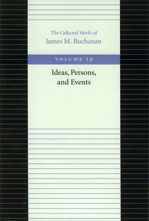 IDEAS, PERSONS, AND EVENTS de JAMES M BUCHANAN