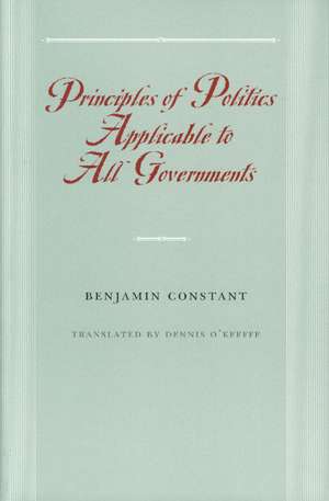 PRINCIPLES OF POLITICS APPLICABLE TO ALL GOVERNMENTS de BENJAMIN CONSTANT