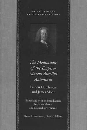 MEDITATIONS OF THE EMPEROR MARCUS AURELIUS ANTONINUS, THE de FRANCIS HUTCHESON