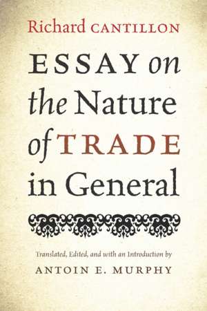 Essay on the Nature of Trade in General de Richard Cantillon