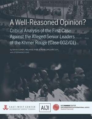 A Well-Reasoned Opinion? Critical Analysis of the First Case Against the Alleged Senior Leaders of the Khmer Rouge (Case 002/01) de David Cohen