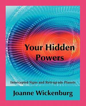 Your Hidden Powers de Joanne Wickenburg