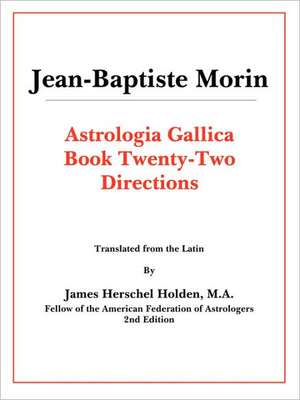 Astrologia Gallica Book 22 de Jean-Baptiste Morin